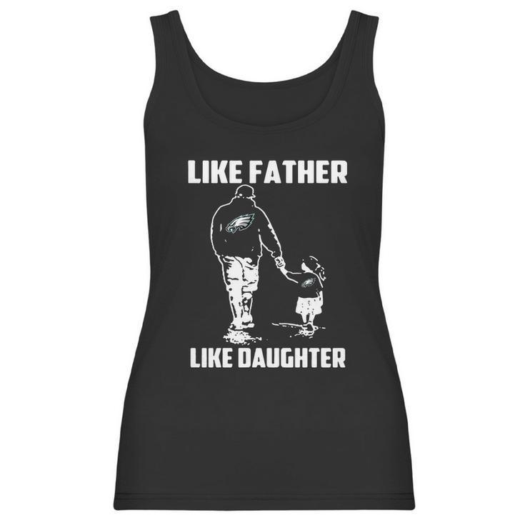 Eagles Fans Like Father Like Daughter Women Tank Top