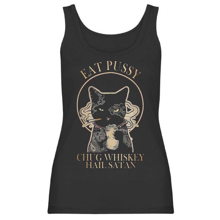 Eat Pussy Chug Whiskey Hail Satan Women Tank Top