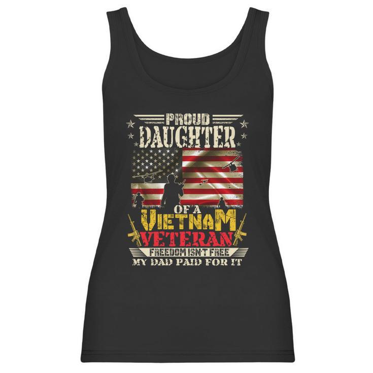 Freedom Isnt Freegiftproud Daughter Of A Vietnam Veteran Dad Meaningful Gift Women Tank Top