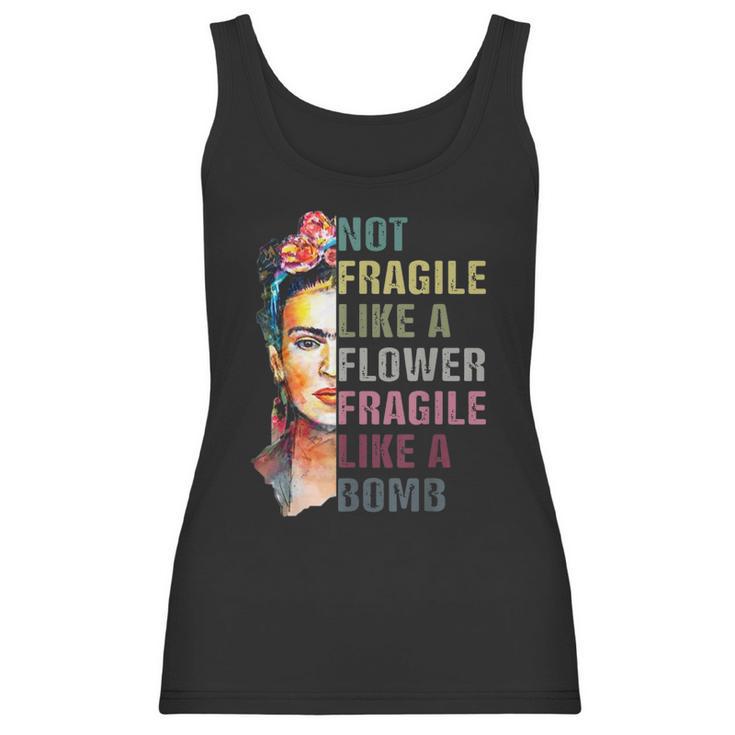 Frida Kahlo Not Fragile As A Flower Women Tank Top