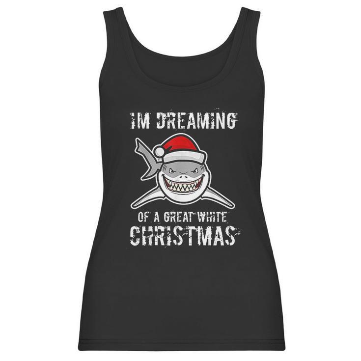 Funny Im Dreaming Of A Great White Christmas Gift Shark Women Tank Top