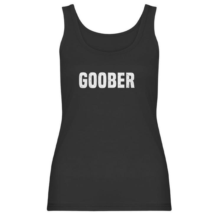 Funny Goober Sarcasm Sarcastic Teen Preteen Women Tank Top