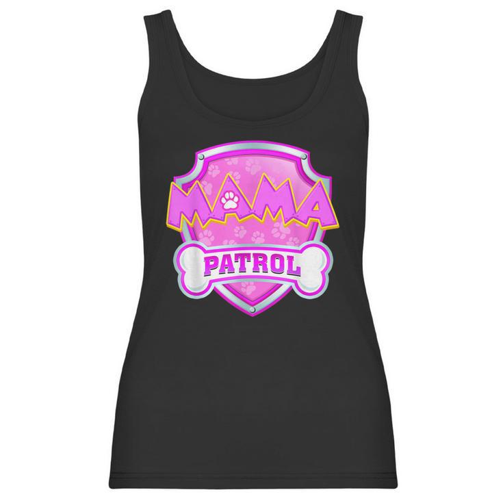 Funny Mama Patrol - Dog Mom Dad For Men Women Women Tank Top