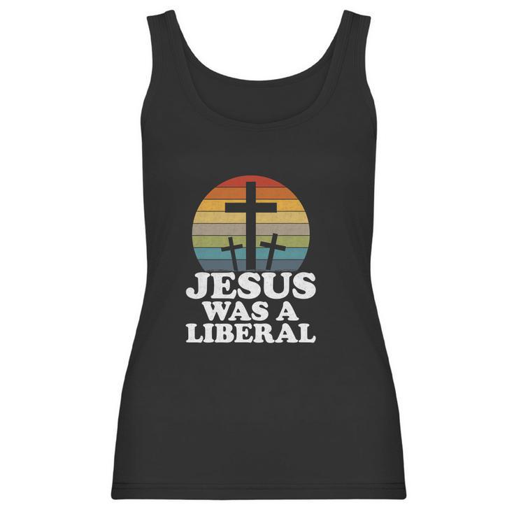 Funny Woke Christian Democrat Jesus Was A Liberal Women Tank Top