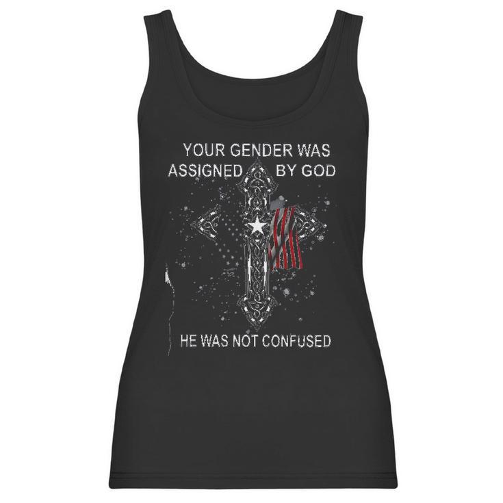 Your Gender Was Assigned By God Design 2022 Gift Women Tank Top