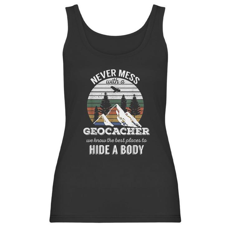 Geocaching  Never Mess With Geocacher Men Women Women Tank Top