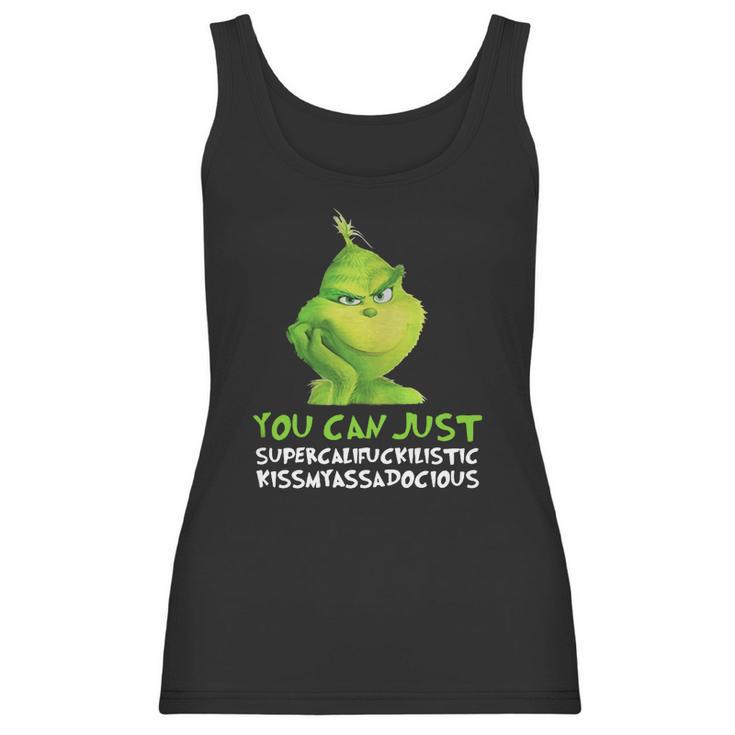 Grinch You Can Just Supercalifuckilistic Kissmyassadocious Christmas Women Tank Top