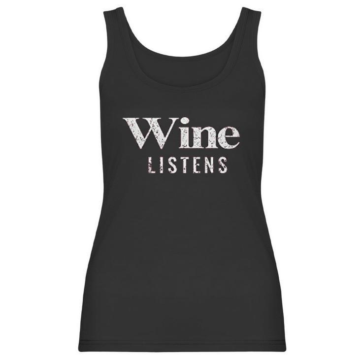 Grunt Style Wine Listens Women Tank Top