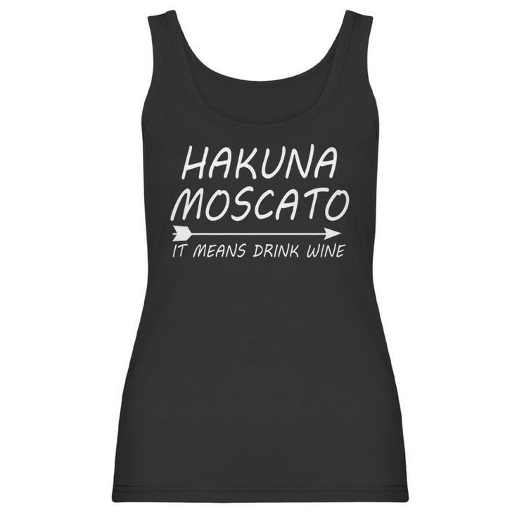 Hakuna Moscato Funny Wine Lovers Women Men Women Tank Top