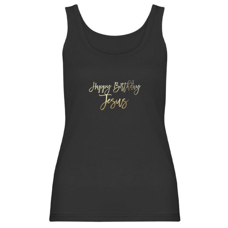 Happy Birthday Jesus Faux Gold Christmas For Her Women Tank Top