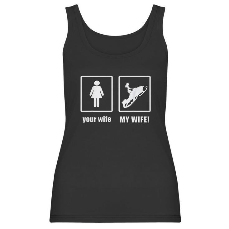 Highmark Your Wife My Wife Funny Snowmobile Women Tank Top