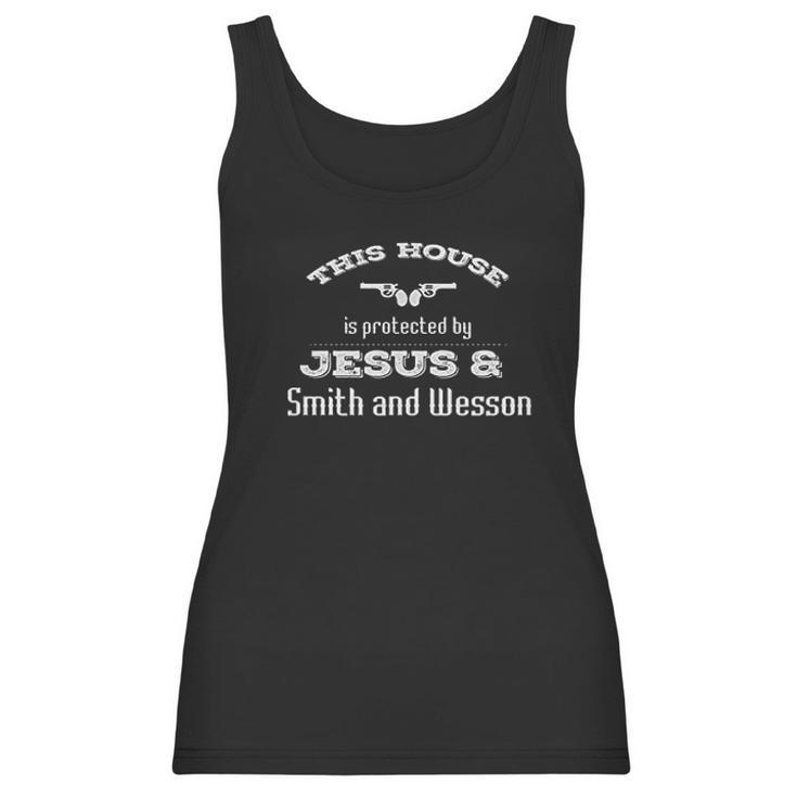 This House Is Protected By Jesus & Smith And Wesson Women Tank Top