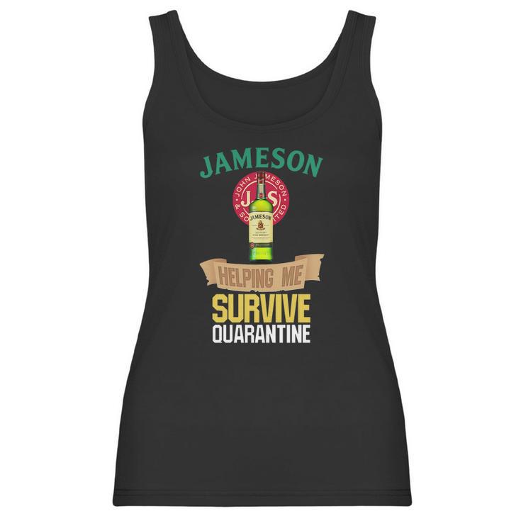 Jameson Whiskey Helping Me Survive Quarantine Women Tank Top