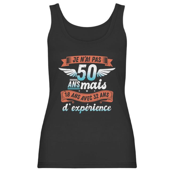 Je Nai Pas 50 Years But 18 Years With 32 Years Of Experience Gift Women Tank Top