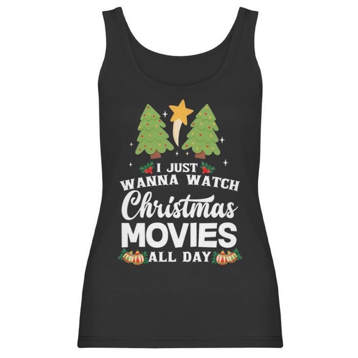 I Just Wanna Watch Christmas Movies All Day Women Tank Top