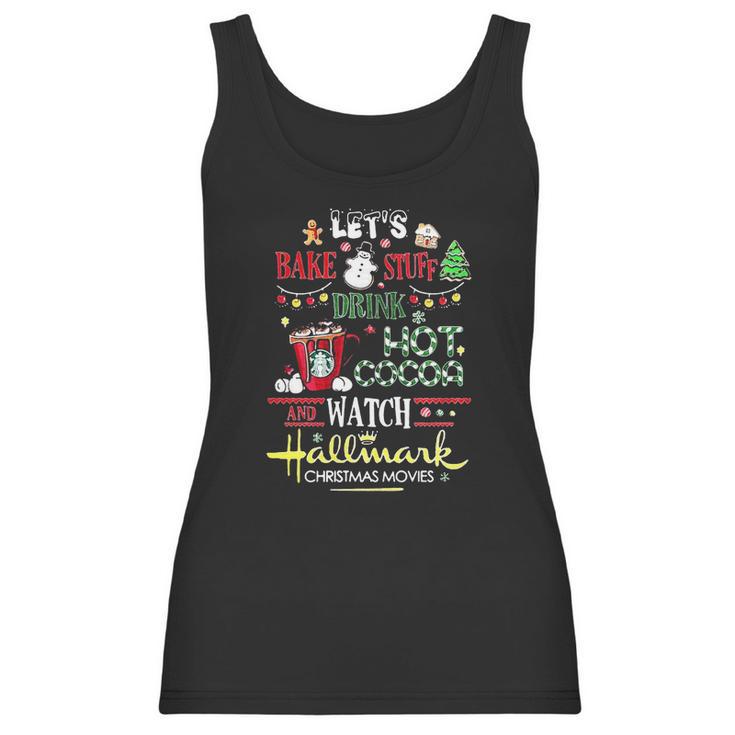 Let’S Bake Stuff Drink Hot Cocoa And Watch Hallmark Christmas Women Tank Top