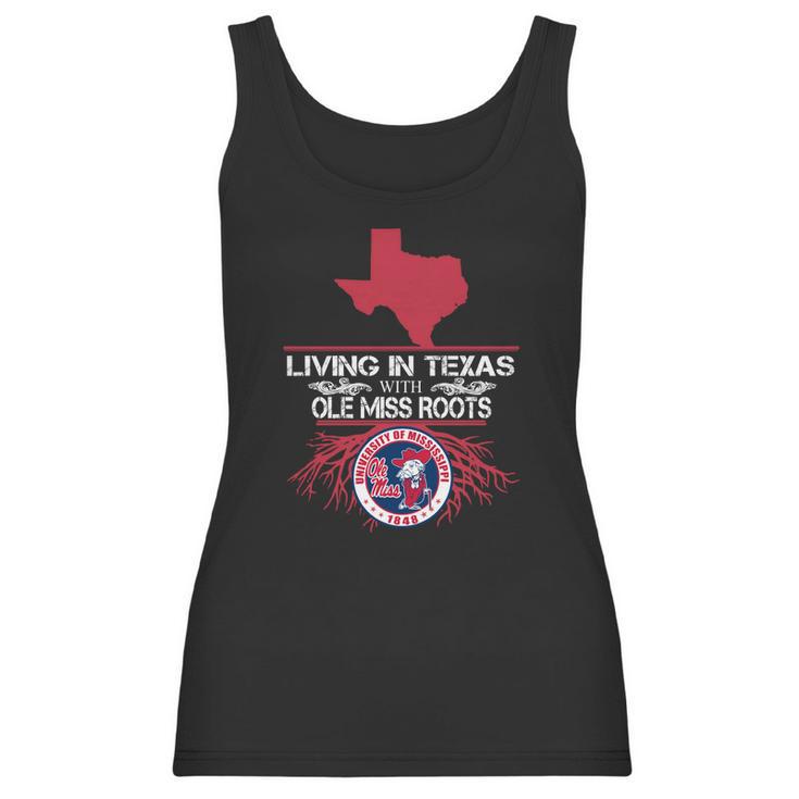 Living In Texas With Ole Miss Roots Women Tank Top