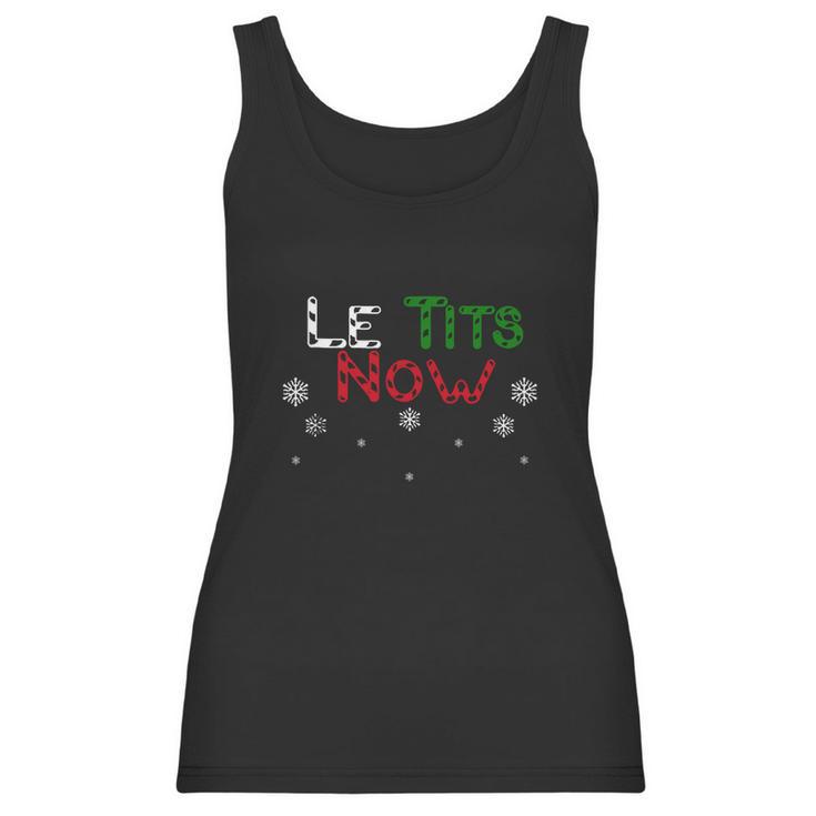 Nice Le Tits Now – Let It Snow Funny Christmas Sweater Women Tank Top