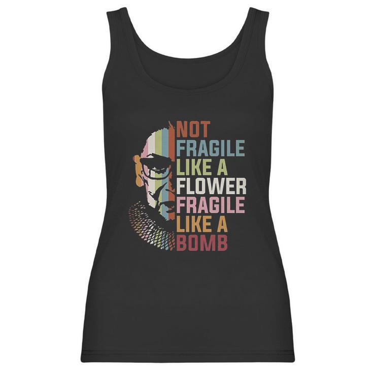 Not Fragile Like A Flower But A Bomb Ruth Bader Women Tank Top