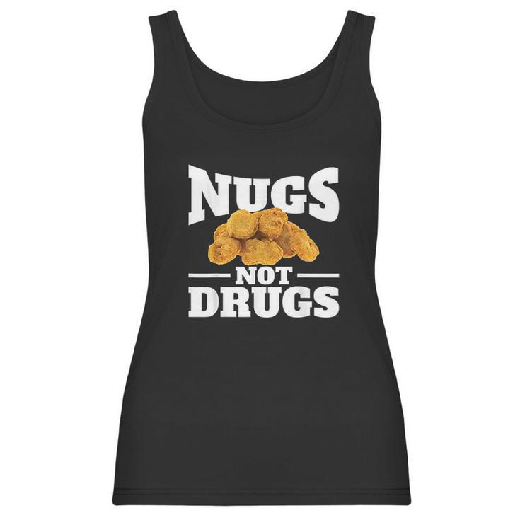 Nugs Not Drugs Funny Chicken Nugget Women Tank Top