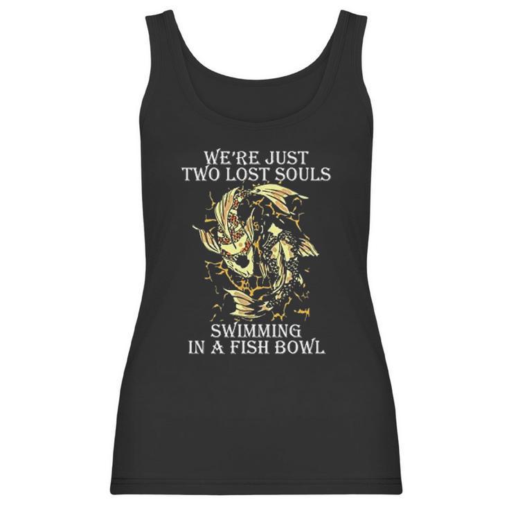 Were Pink Just Two Lost Souls Swimming In A Fish Bowl Floyd Women Tank Top