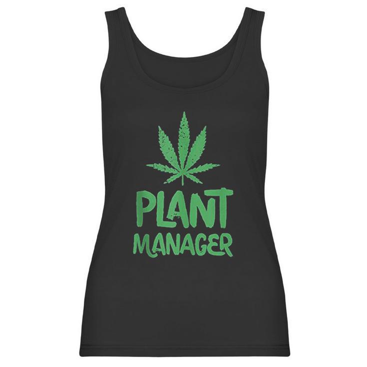 Plant Manager Marijuana Leaf Funny Women Tank Top