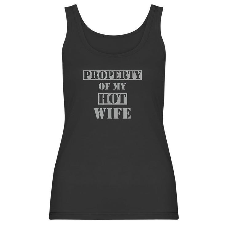 Property Of My Hot Smokin Wife Hot Wife Women Tank Top