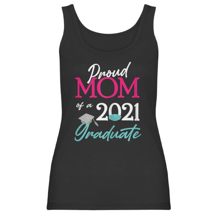 Womens Proud Mom Of A 2021 Graduate Face Mask 2021 And Cap Women Tank Top