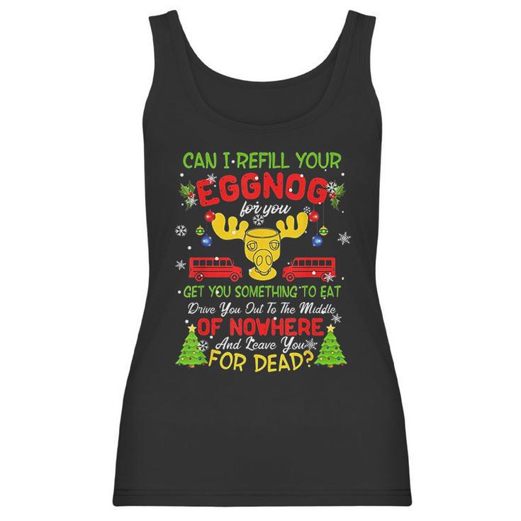 Can I Refill Your Eggnog Christmas Vacation Quote Women Tank Top