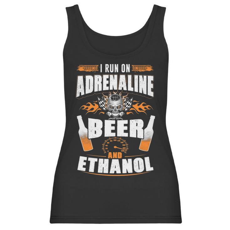 I Run On Adrenaline Beer & Ethanol Women Tank Top