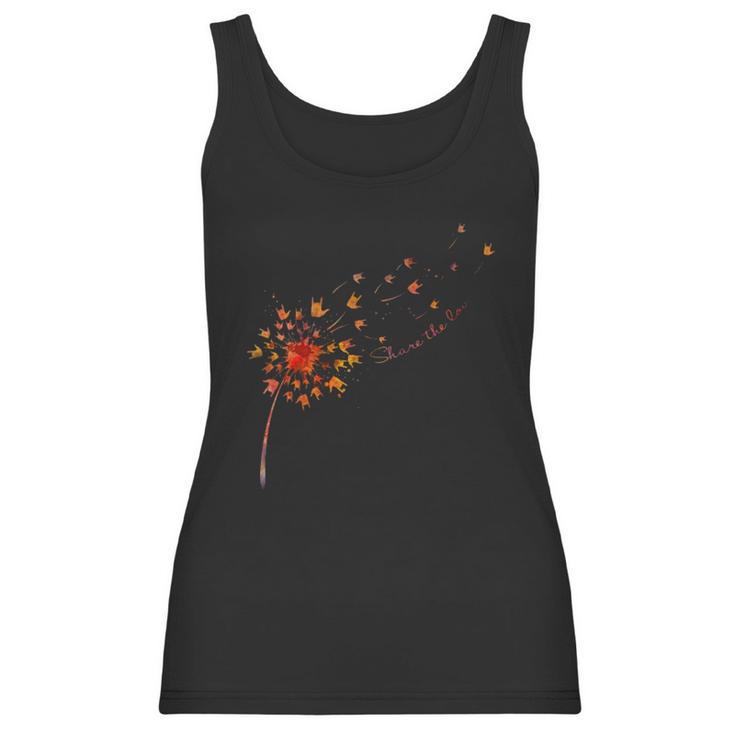 Share The Love Dandelion Sign Language Women Tank Top