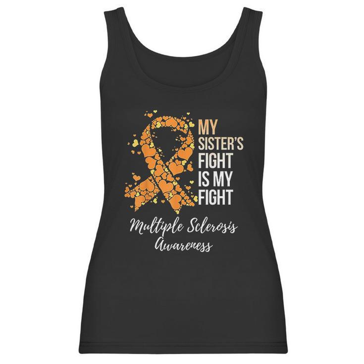 My Sister S Fight Is My Fight Multiple Sclerosis Awareness Women Tank Top