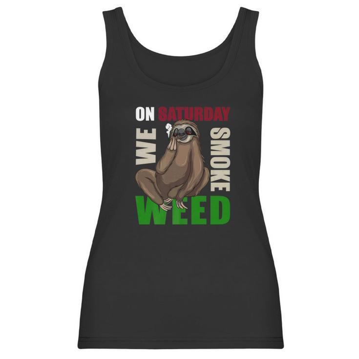 Sloth Stoner Saturday  Marijuana Weed Ganja Gift Women Tank Top