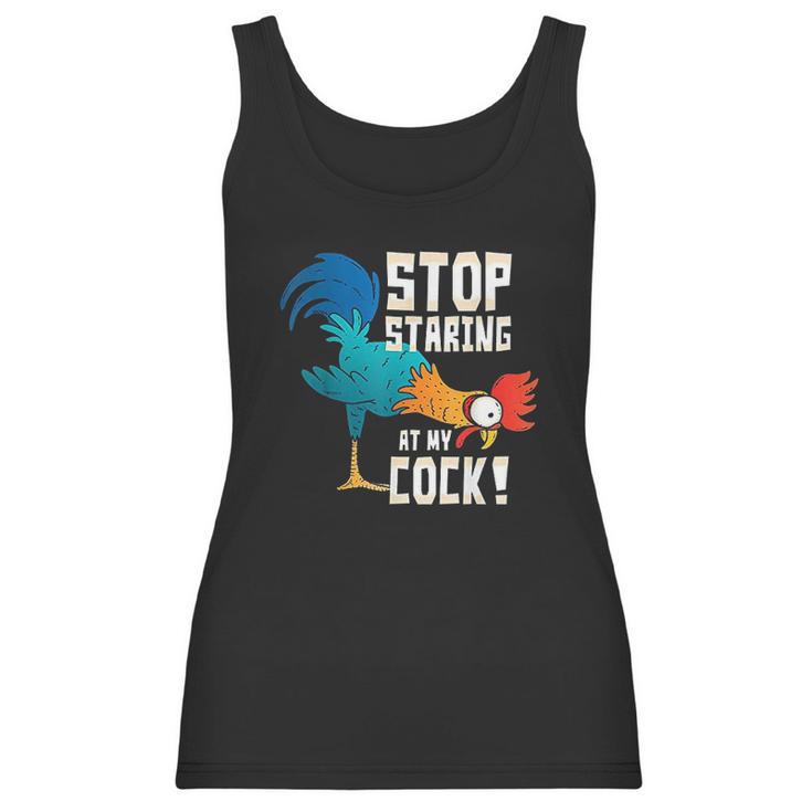 Stop Staring At My Cock Funny Chicken Gift For Men Women Tank Top