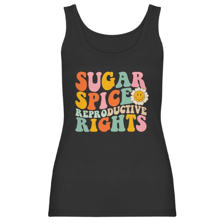 Sugar Spice Reproductive Rights Pro Choice Pro Roe Abortion Rights Smile Flower Women Tank Top