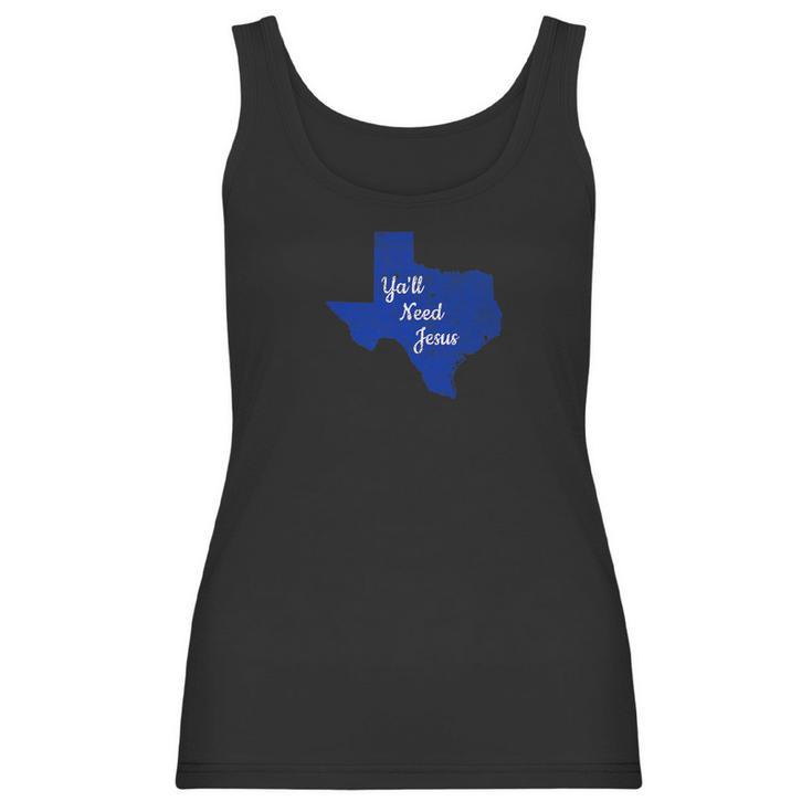 Texas Christian Funny Yall Need Jesus Design Women Tank Top