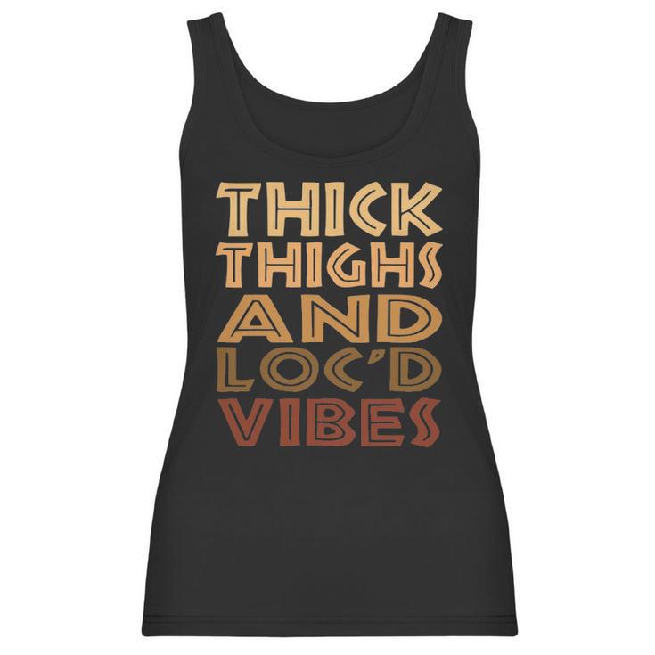 Thick Thighs And Locd Up Vibes Black Women Women Tank Top