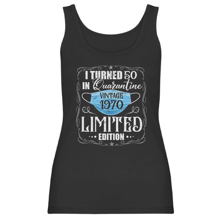 I Turned 50 In Vintage 1970 50Th Birthday Social Distancing L Women Tank Top