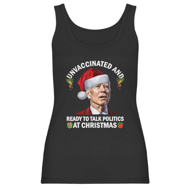 Unvaccinated And Ready To Talk Politics At Christmas Biden Women Tank Top