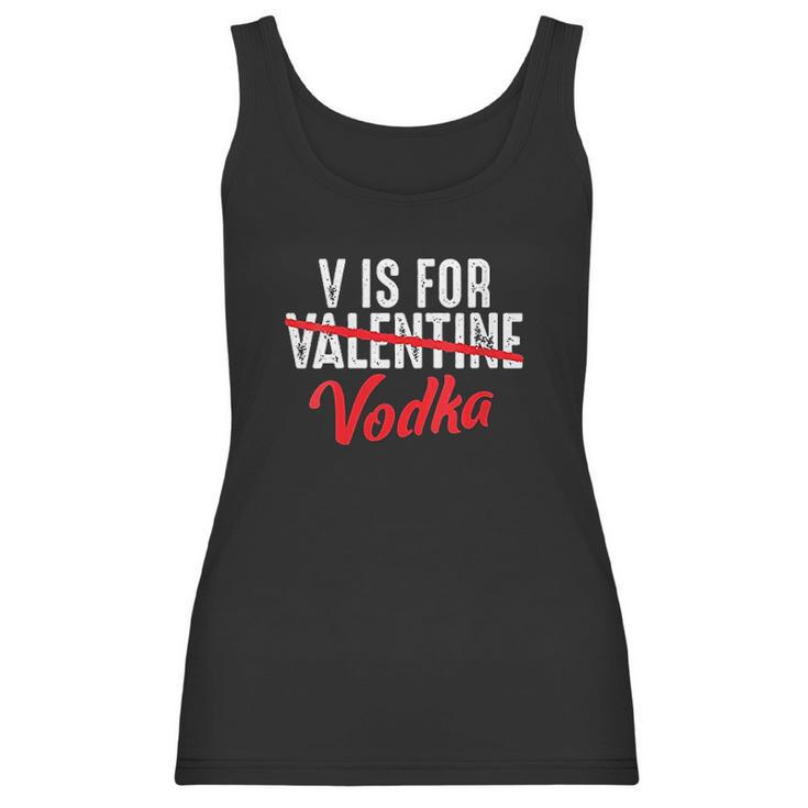 V Is For Valentine Slash Vodka Funny Vodka Lover Valentines Women Tank Top