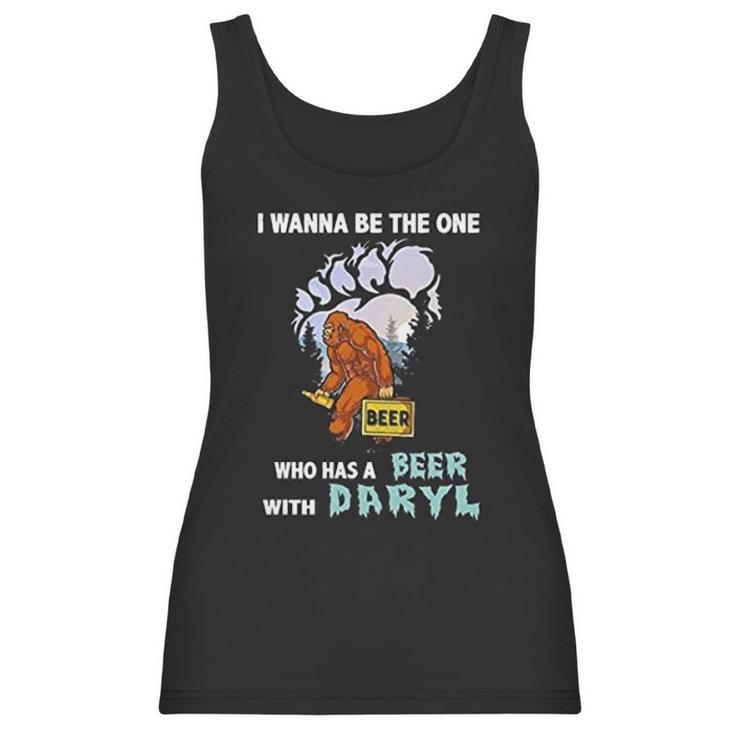 I Wanna Be The One Who Has A Beer With Daryl Funny Bigfoot Women Tank Top