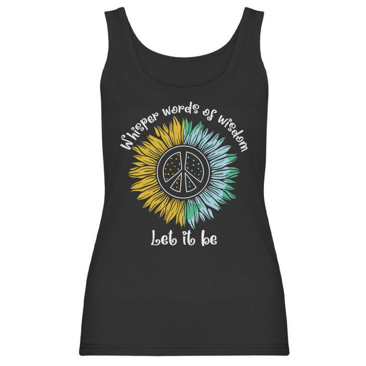 Whisper Words Of Wisdom Let It Be Hippie Sunflower Peace Women Tank Top