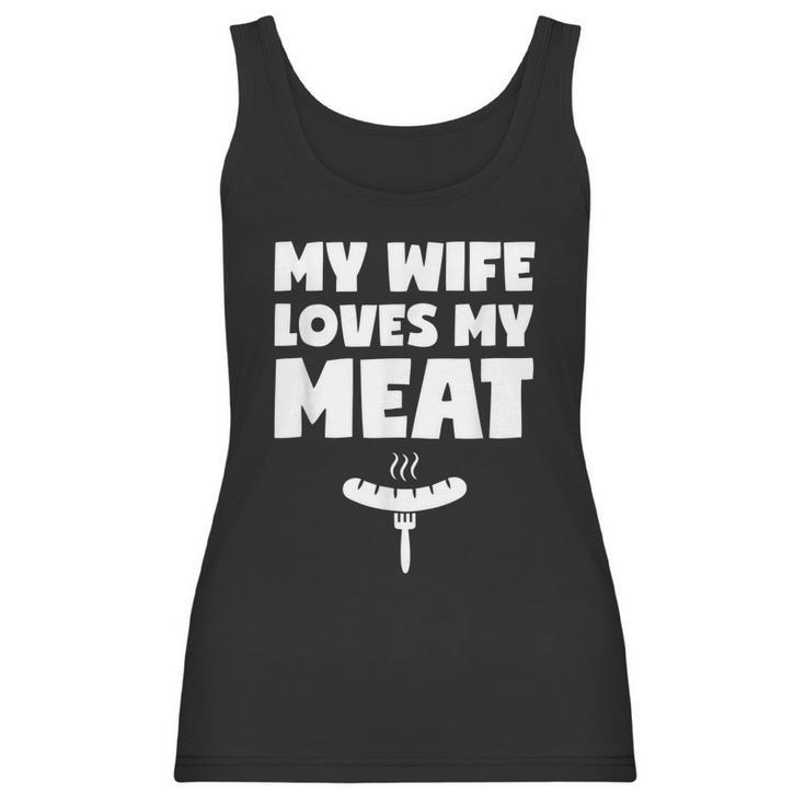 My Wife Loves My Meat Bbq Grilling Lover Wife Husband Funny Women Tank Top