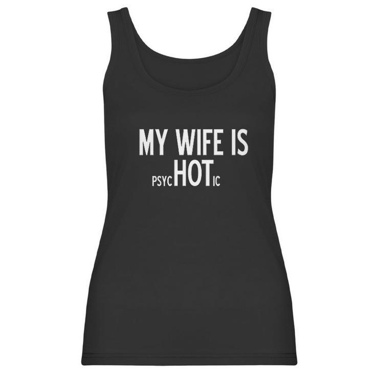 My Wife Is Psychotic Humor Graphic Women Tank Top