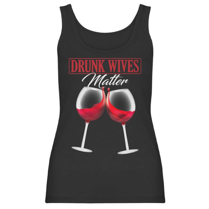 Wine Drunk Wives Matter Tees Funny Alcohol Women Gifts Women Tank Top