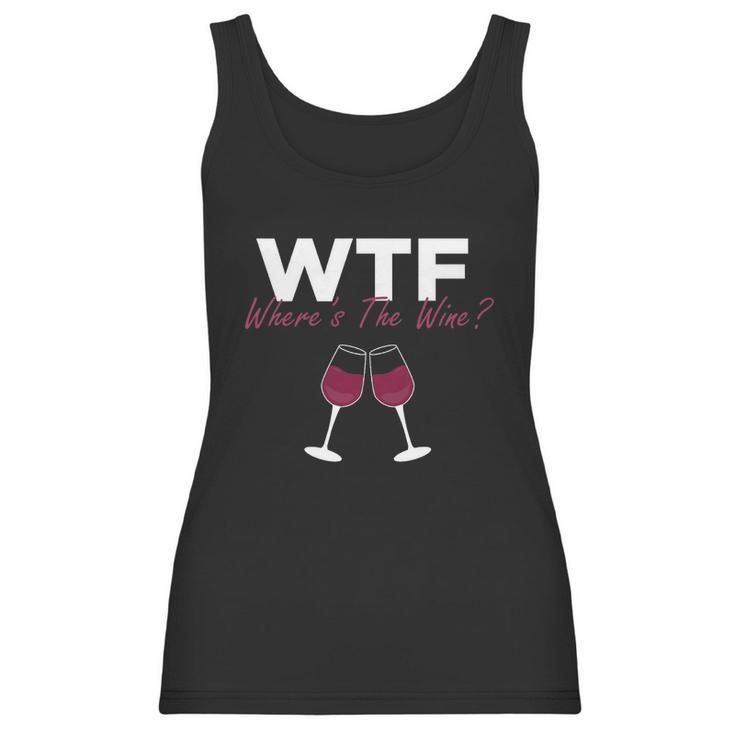 Wine Wtf Wheres The Wine Women Tank Top