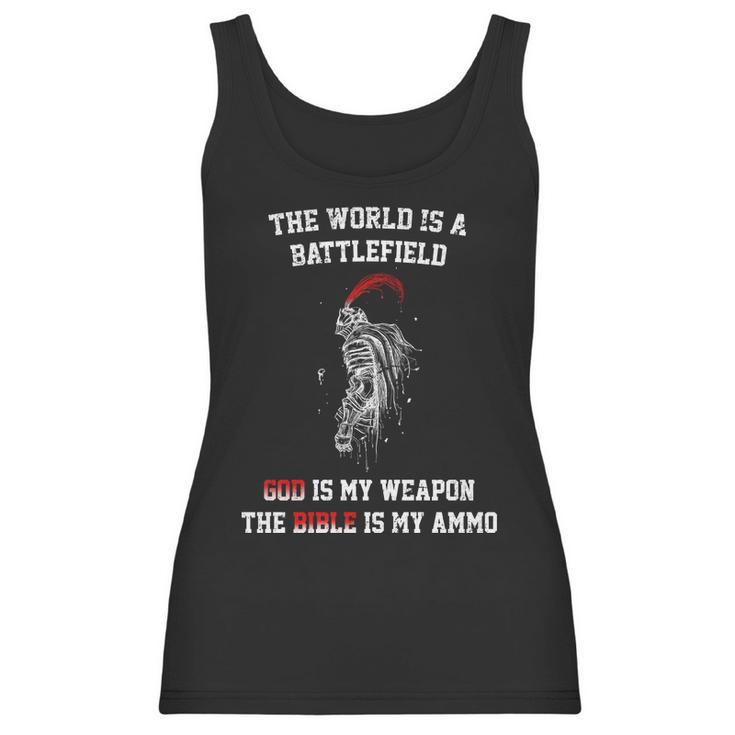 The World Is A Battlefield God Is My Weapon Women Tank Top