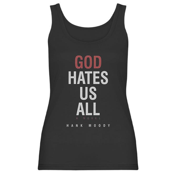 Zhang God Hates Us All Hank Moody Women Tank Top