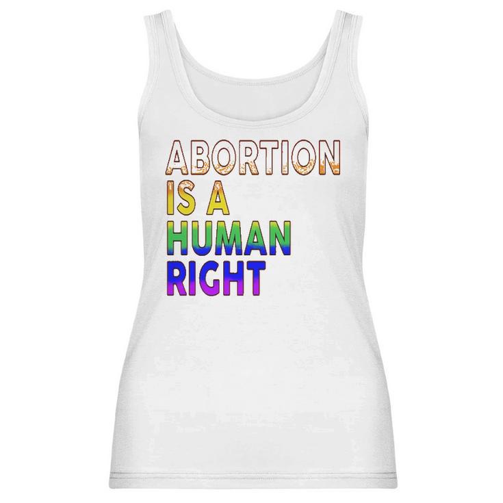 Abortion Is A Human Right Gay Pride Rainbow Flag Pride Women Tank Top