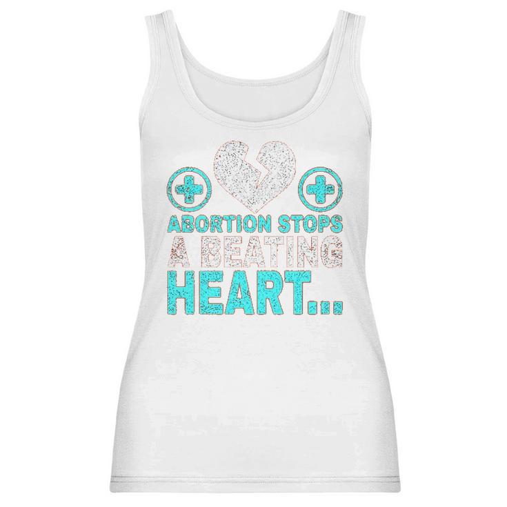 Abortion Stops Beating Heart  Political Pro Life Politics Women Women Tank Top